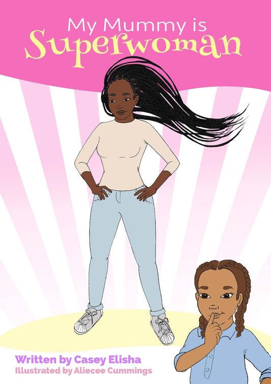 New Book: My Mummy is Superwoman - Casey Elisha Books